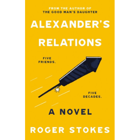 Alexander's Relations: Five Friends... Five Decades
