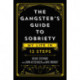 The Gangster's Guide to Sobriety: My Life in 12 Steps