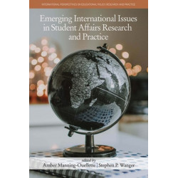 Emerging International Issues in Student Affairs Research and Practice