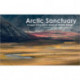 Arctic Sanctuary: Images of the Arctic National Wildlife Refuge