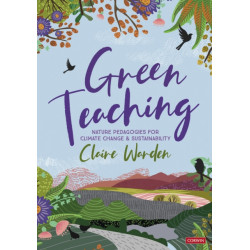 Green Teaching: Nature Pedagogies for Climate Change & Sustainability