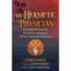 The Hermetic Physician: The Magical Teachings of Giuliano Kremmerz and the Fraternity of Myriam