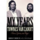 My Years with Townes Van Zandt: Music, Genius and Rage