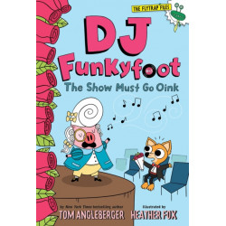 DJ Funkyfoot: The Show Must Go Oink (DJ Funkyfoot -3)