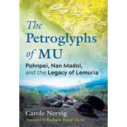 The Petroglyphs of Mu: Pohnpei, Nan Madol, and the Legacy of Lemuria