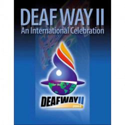 Deaf Way II: An International Celebration