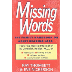 Missing Words: Family Handbook on Adult Hearing Loss