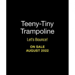 Teeny-Tiny Trampoline: Let's Bounce!