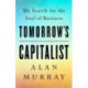 Tomorrow's Capitalist: My Search for the Soul of Business