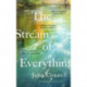 The Stream of Everything