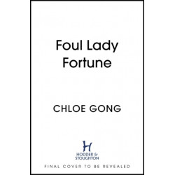 Foul Lady Fortune: From the -1 New York Times bestselling author of These Violent Delights and Our Violent Ends