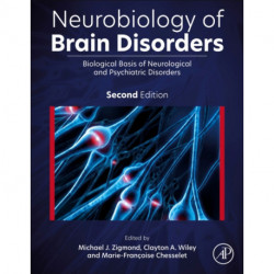 Neurobiology of Brain Disorders: Biological Basis of Neurological and Psychiatric Disorders