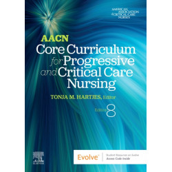 AACN Core Curriculum for Progressive and Critical Care Nursing