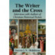 The Writer and the Cross: Interviews with Authors of Christian Historical Fiction