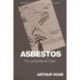 Asbestos – The Last Modernist Object