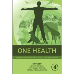 One Health: Integrated Approach to 21st Century Challenges to Health