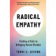 Radical Empathy: Finding a Path to Bridging Racial Divides