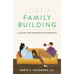 LGBTQ Family Building: A Guide for Prospective Parents