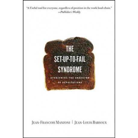 Set-up-to-Fail Syndrome: Overcoming the Undertow of Expectations