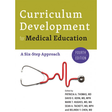Curriculum Development for Medical Education: A Six-Step Approach