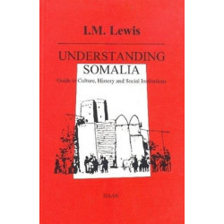 Understanding Somalia: Guide to Culture, History and Social Institutions