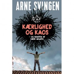 Kærlighed og kaos - og kunsten at være negativ