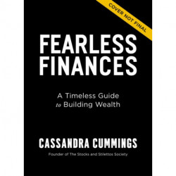 Fearless Finances: A Timeless Guide to Building Wealth