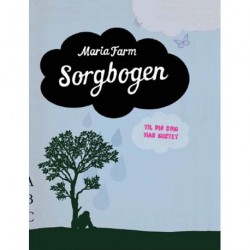 Sorgbogen: Til dig der har mistet