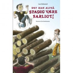 Det kan altså stadig godt være farligt