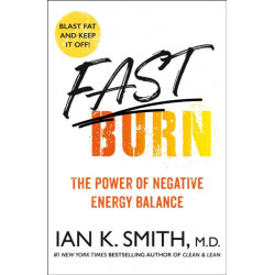 Fast Burn!: The Power of Negative Energy Balance