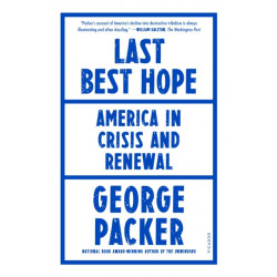 Last Best Hope: America in Crisis and Renewal