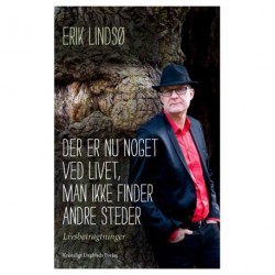 Der er nu noget ved livet, man ikke finder andre steder