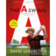 The A Swing: The Alternative Approach to Great Golf