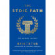 The Stoic Path: The Golden Sayings
