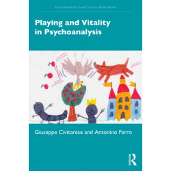 Playing and Vitality in Psychoanalysis