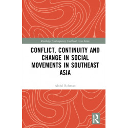 Conflict, Continuity, and Change in Social Movements in Southeast Asia