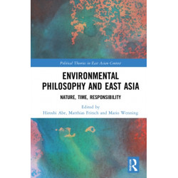 Environmental Philosophy and East Asia: Nature, Time, Responsibility
