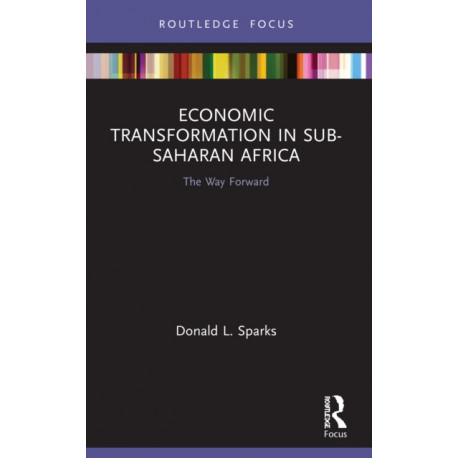 Economic Transformation in Sub-Saharan Africa: The Way Forward