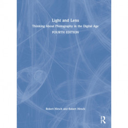 Light and Lens: Thinking About Photography in the Digital Age