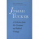 Josiah Tucker: A Selection from His Economic and Political Writings