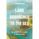 Land Abandoned to the Sea: The Managed Realignment of Coastal Areas