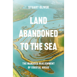 Land Abandoned to the Sea: The Managed Realignment of Coastal Areas