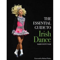 Essential Guide to Irish Dance