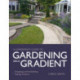 Gardener's Guide to Gardening on a Gradient: Designing and Establishing Sloping Gardens
