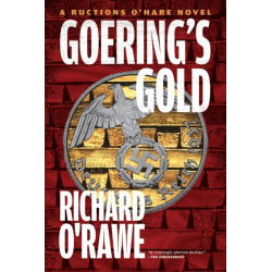 Goering's Gold: A Ructions O'Hare Novel