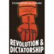 Revolution and Dictatorship: The Violent Origins of Durable Authoritarianism