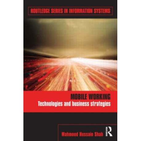 Mobile Working: Technologies and Business Strategies
