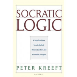 Socratic Logic 3.1e – Socratic Method Platonic Questions