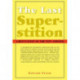 The Last Superstition – A Refutation of the New Atheism