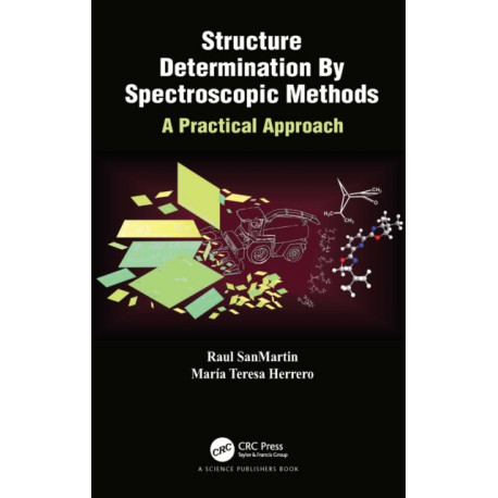 Structure Determination By Spectroscopic Methods: A Practical Approach